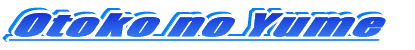 Otoko no Yume 